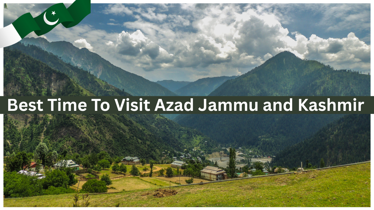 Best Time To Visit Azad Jammu and Kashmir-min